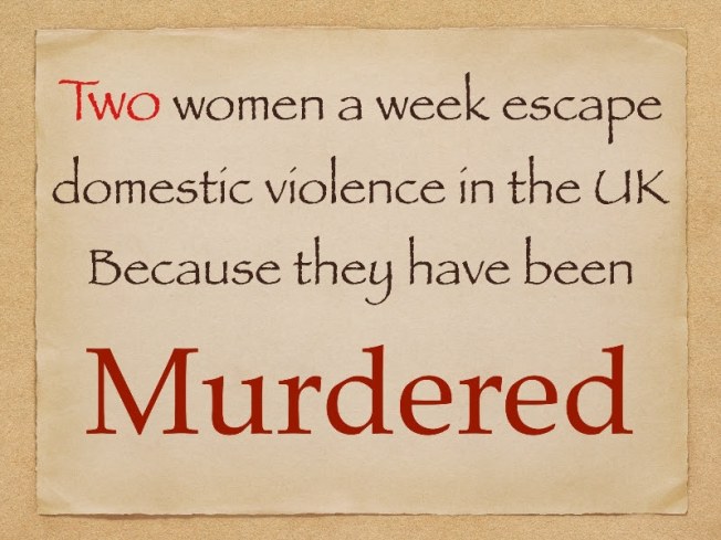 2 women a week escape domestic violence in UK because they have been murdered